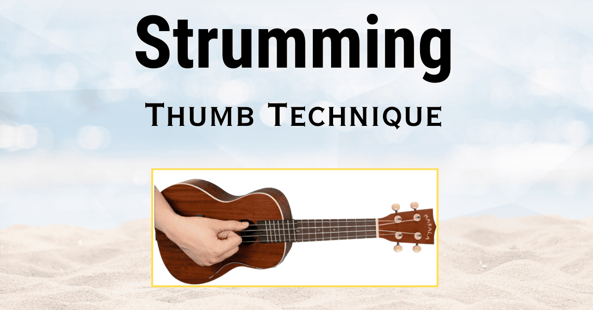 What is the thumb technique on ukulele